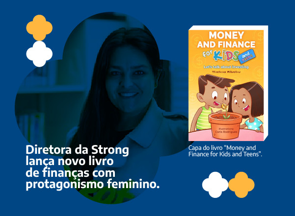 Diretora da Strong lança novo livro sobre finanças para crianças