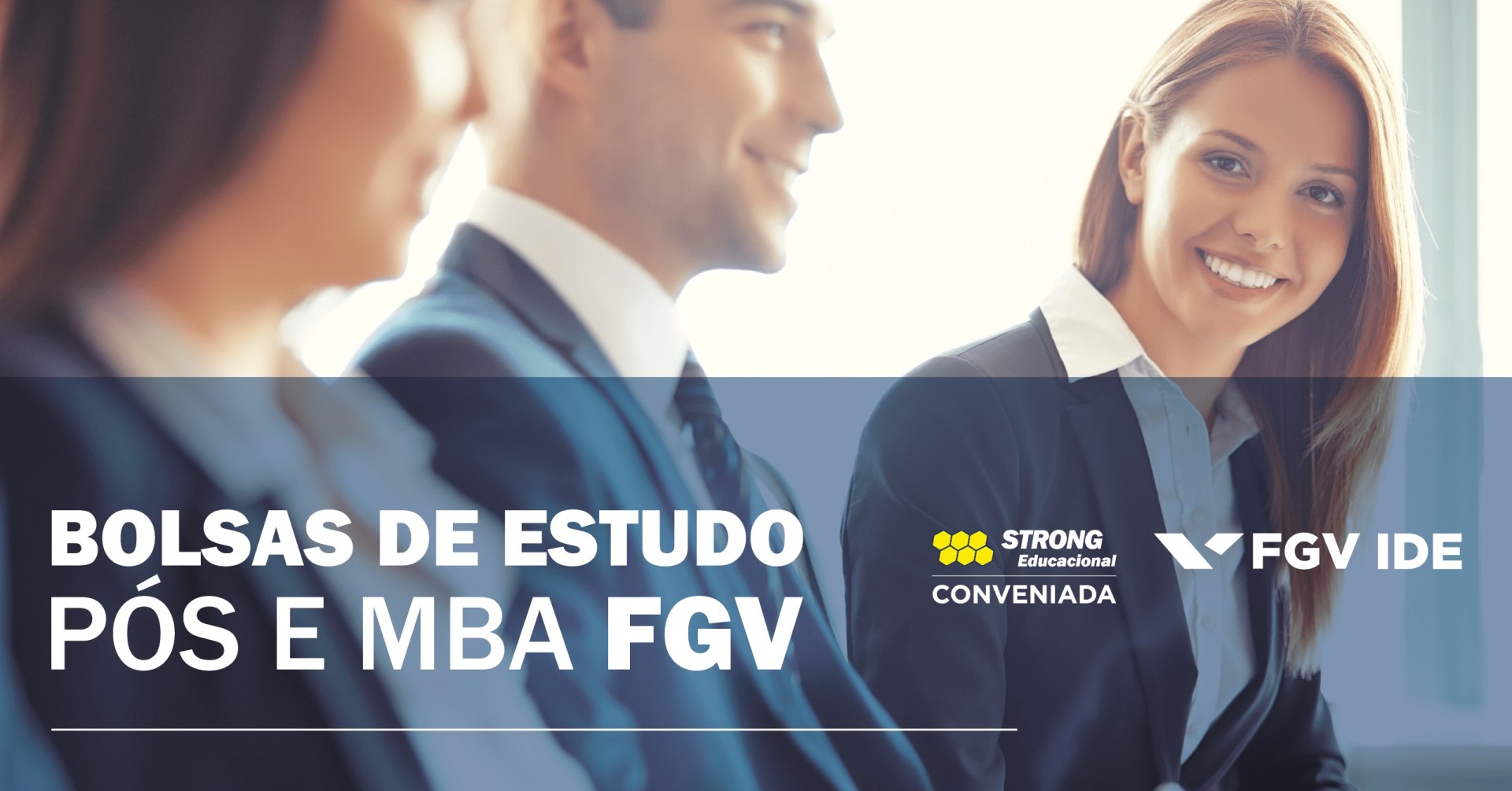 Bolsas de Estudos 100% MBA e Pós FGV na STRONG