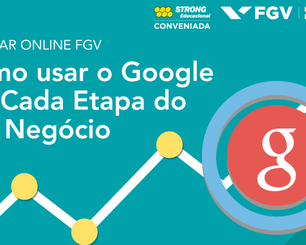 Como usar o google em cada etapa do seu negócio